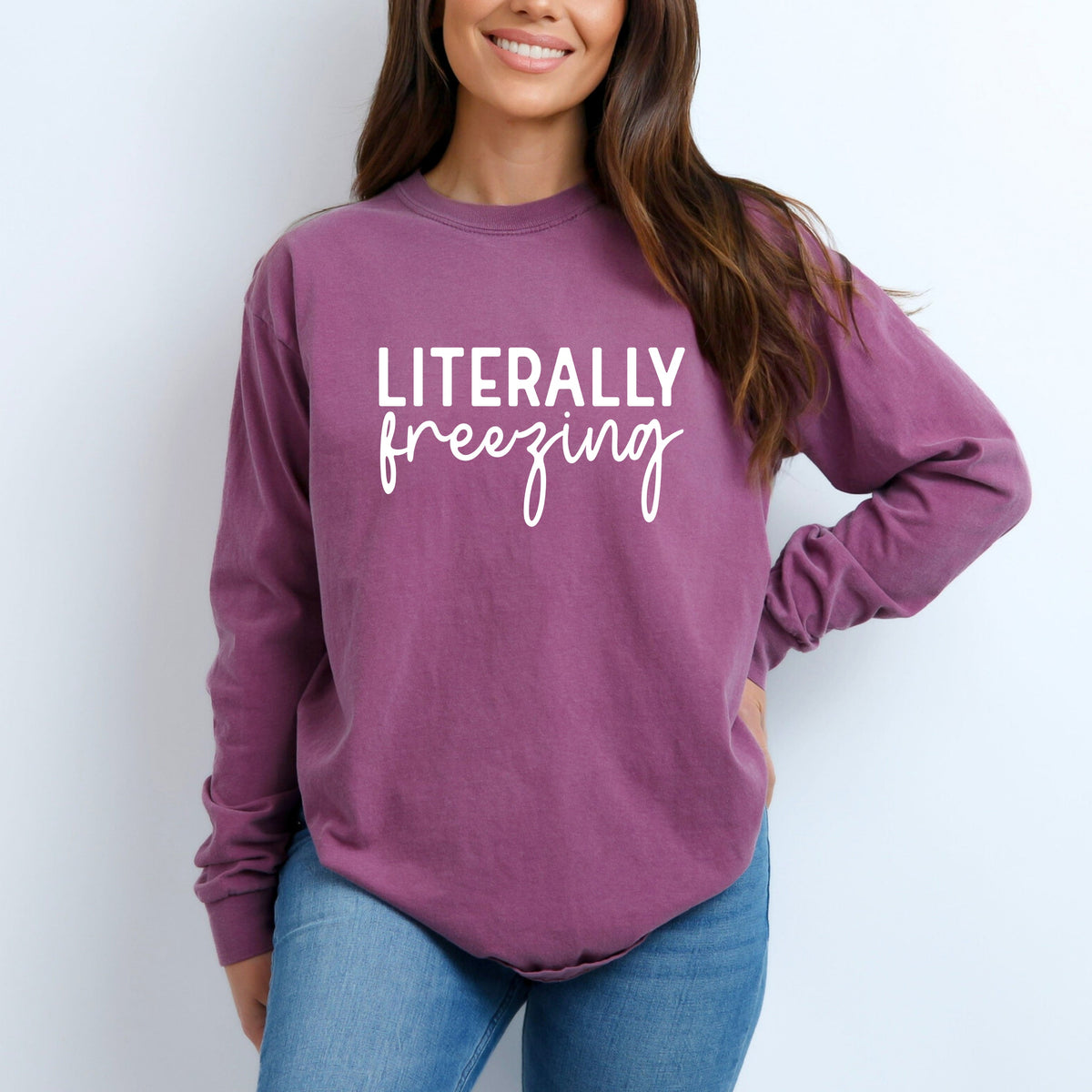 Literally Freezing Cursive | Garment Dyed Long Sleeve