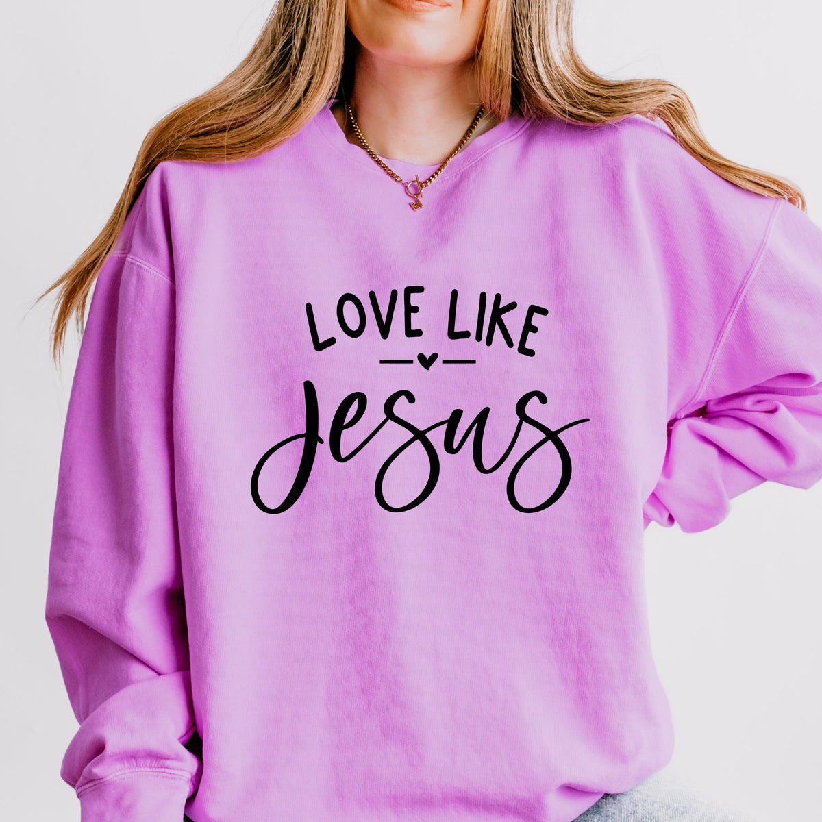 Love Like Jesus - Women's Lightweight Garment Dyed Sweatshirt