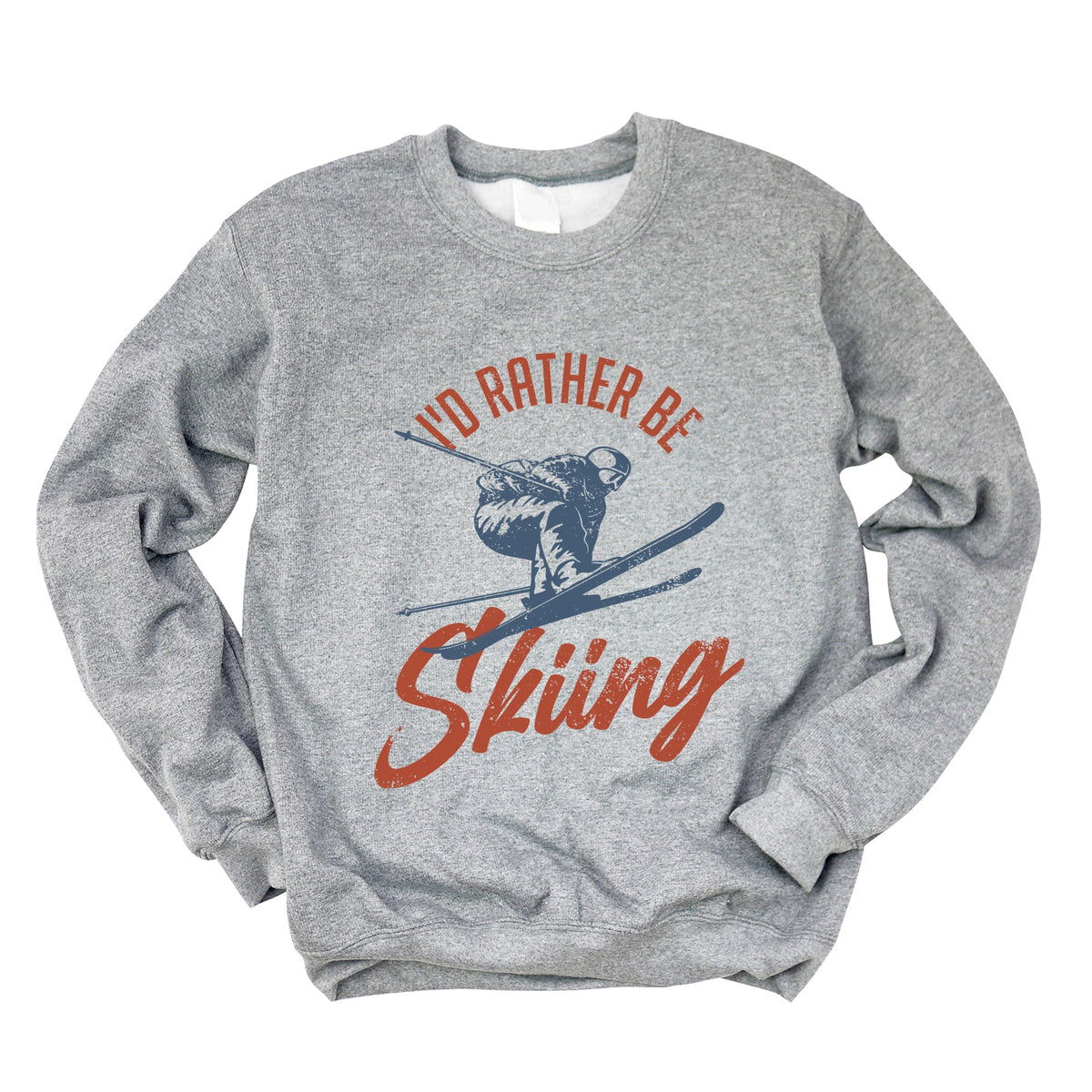 I'd Rather Be Skiing - Women's Graphic Sweatshirt