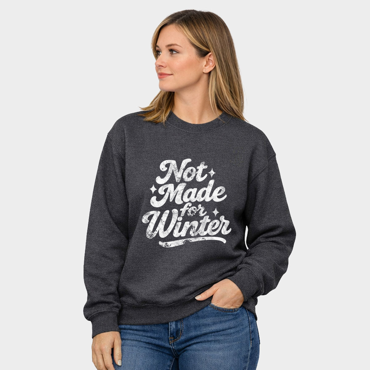 Not Made For Winter White - Women's Graphic Sweatshirt