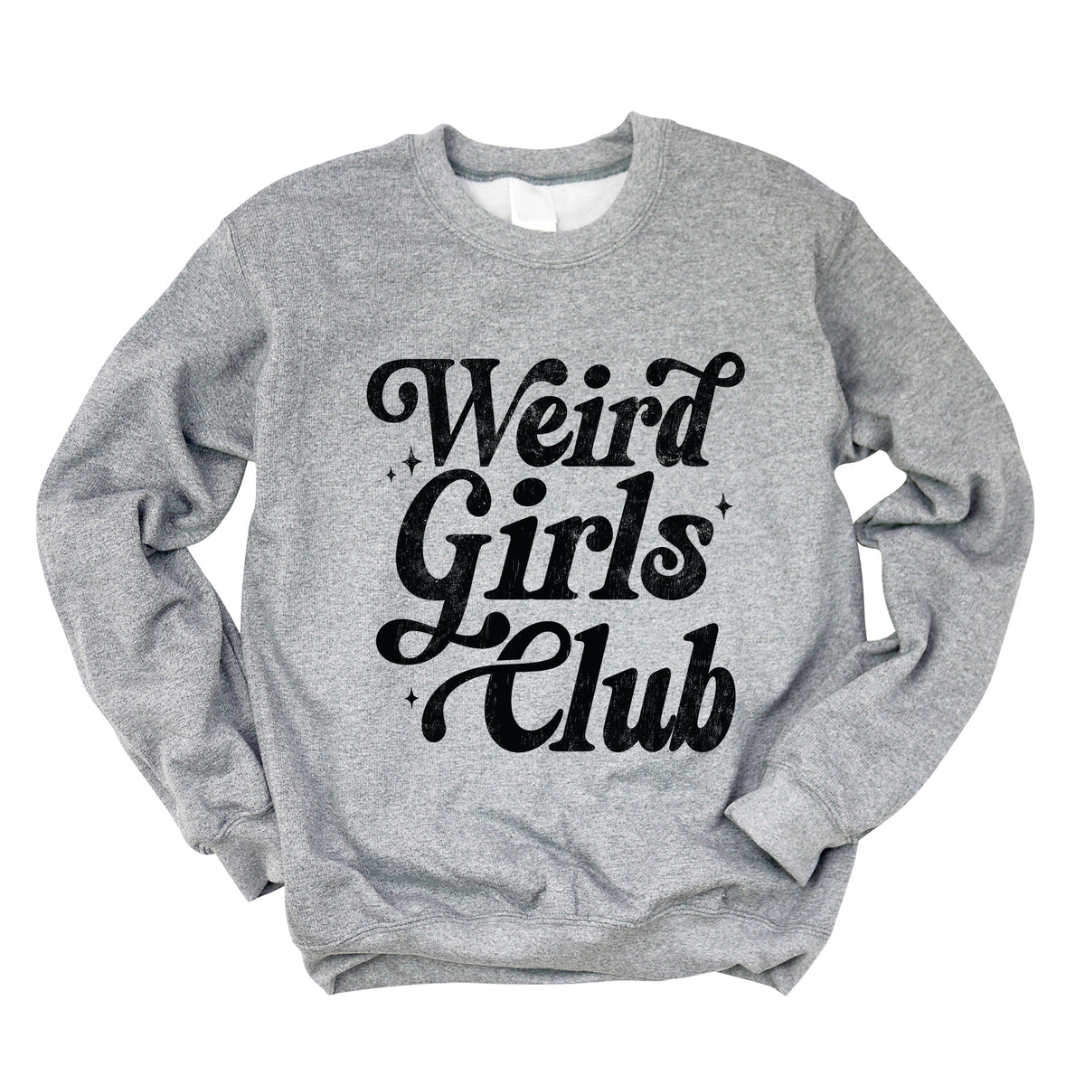 Weird Girls Club Distressed - Women's Graphic Sweatshirt