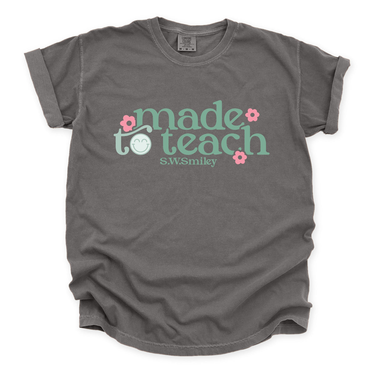 S.W.Smiley Made To Teach - Women's Garment Dyed Graphic T-Shirt