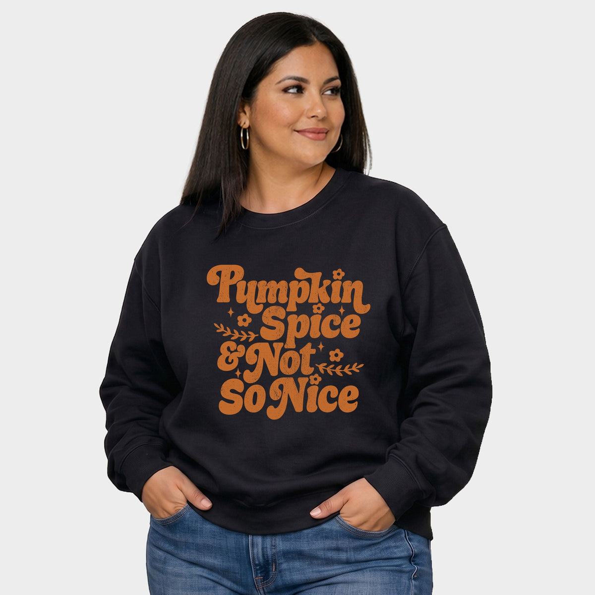 Pumpkin Spice And Not So Nice - Women's Plus Sized Graphic Sweatshirt