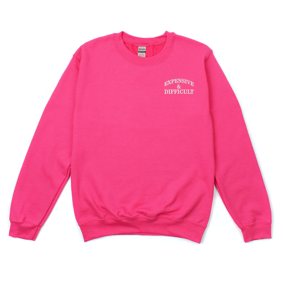 Embroidered Expensive & Difficult - Women's Graphic Sweatshirt