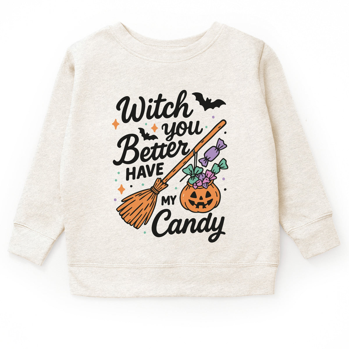 Witch You Better Have My Candy - Youth Graphic Sweatshirt