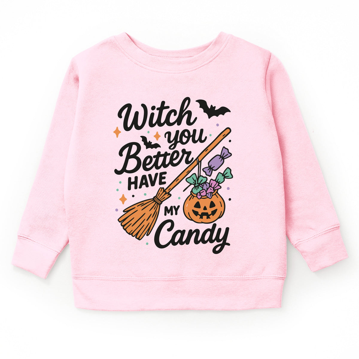 Witch You Better Have My Candy - Youth Graphic Sweatshirt