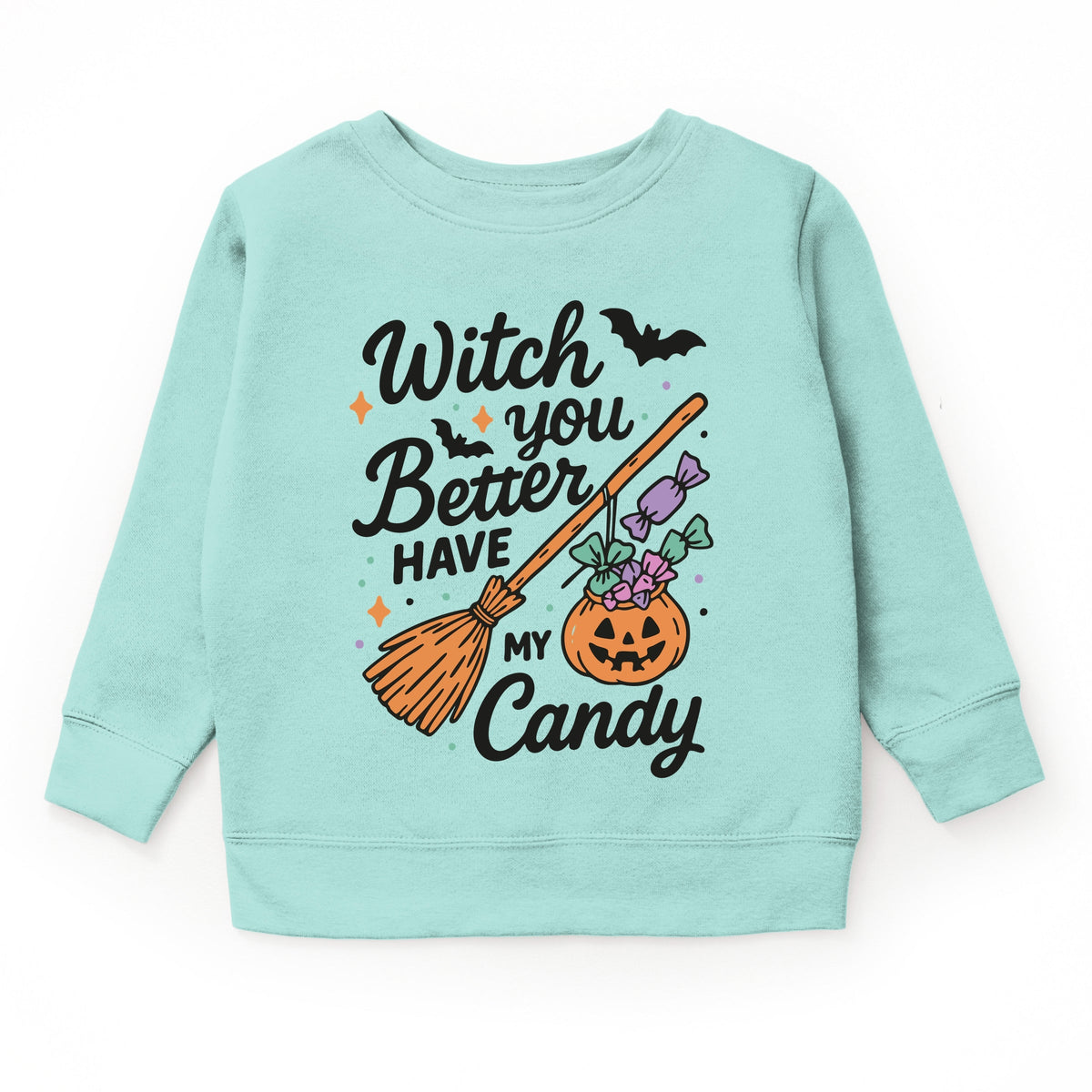 Witch You Better Have My Candy - Youth Graphic Sweatshirt