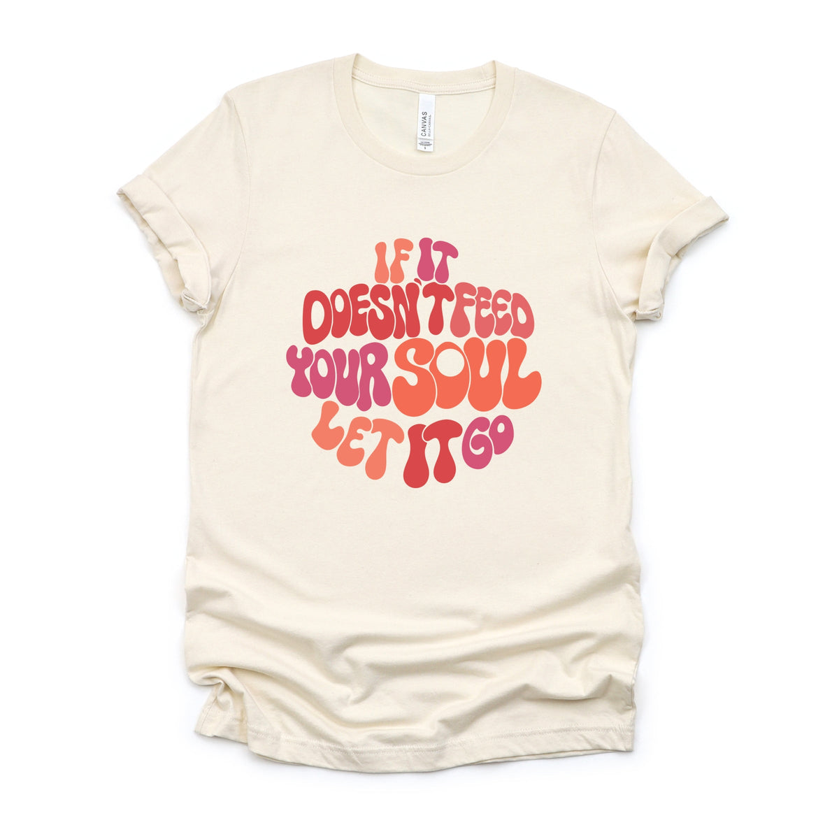 If It Doesn't Feed Your Soul - Women's Short Sleeve Graphic T-Shirt