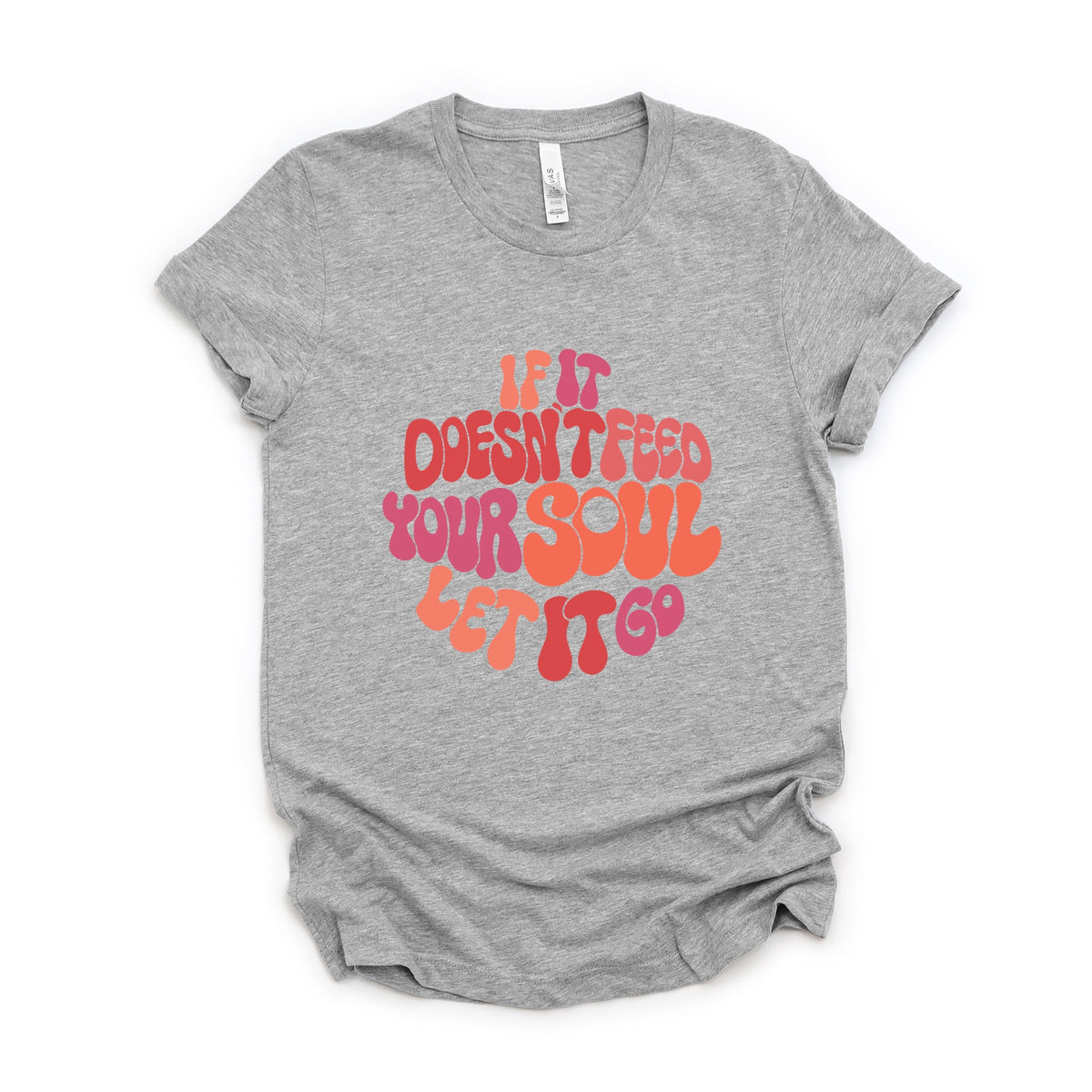 If It Doesn't Feed Your Soul - Women's Short Sleeve Graphic T-Shirt