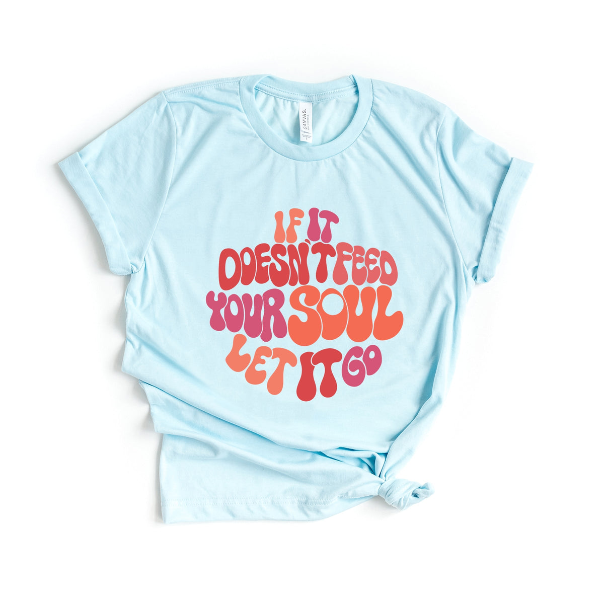 If It Doesn't Feed Your Soul - Women's Short Sleeve Graphic T-Shirt