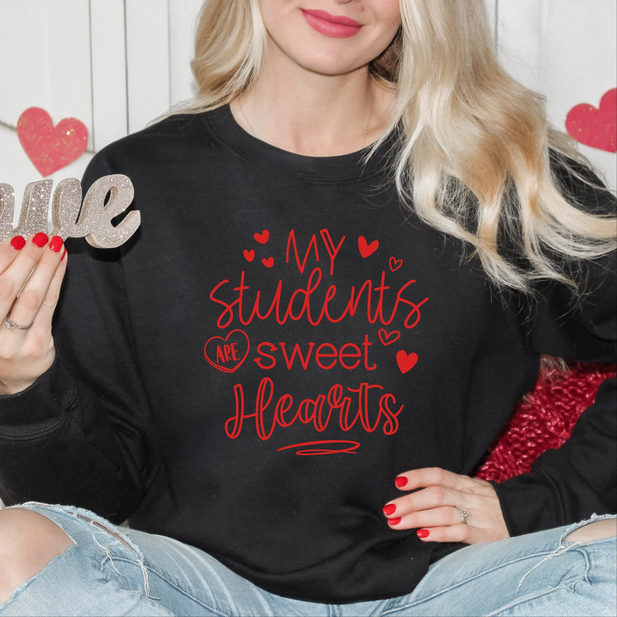 My Students Are Sweet Hearts - Women's Graphic Sweatshirt