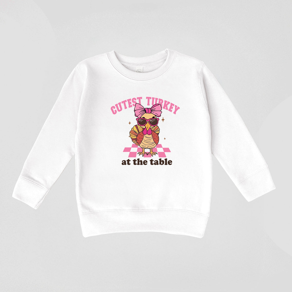 Cutest Turkey At The Table - Toddler Graphic Sweatshirt