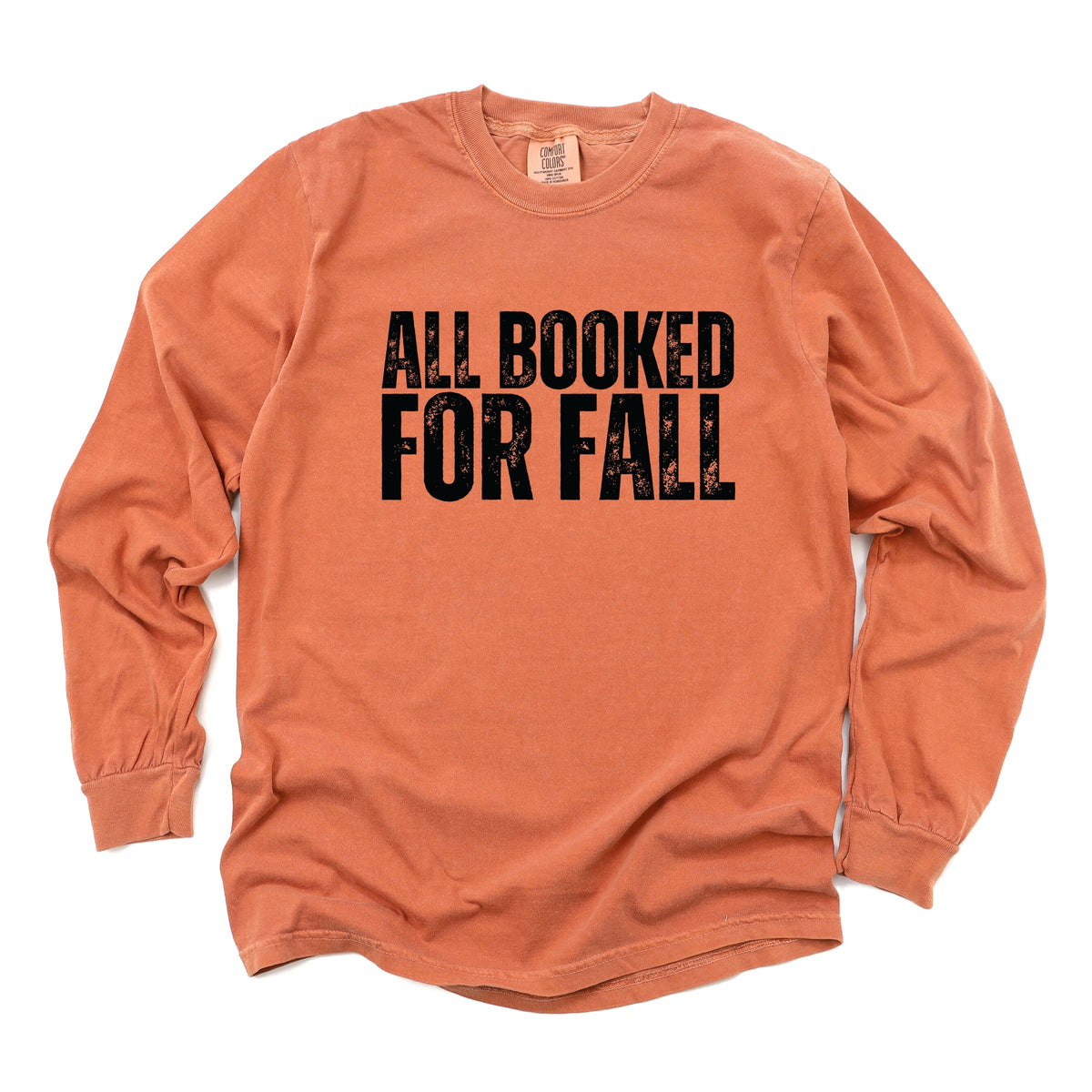 All Booked For Fall Bold Distressed - Women's Garment Dyed Long Sleeve Graphic T-Shirt