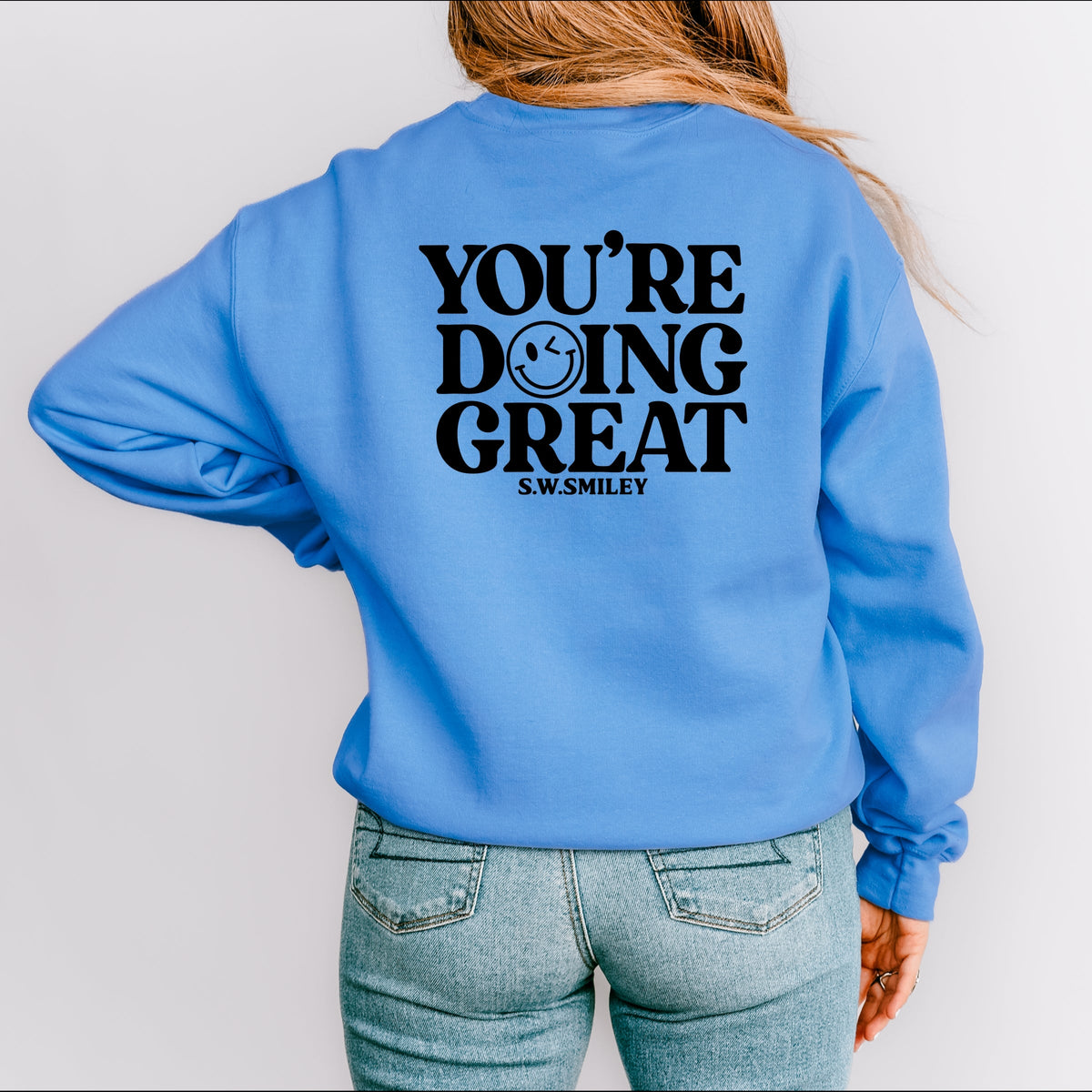 S.W.Smiley You're Doing Great Smiley Front and Back Design -  Women's Graphic Sweatshirt