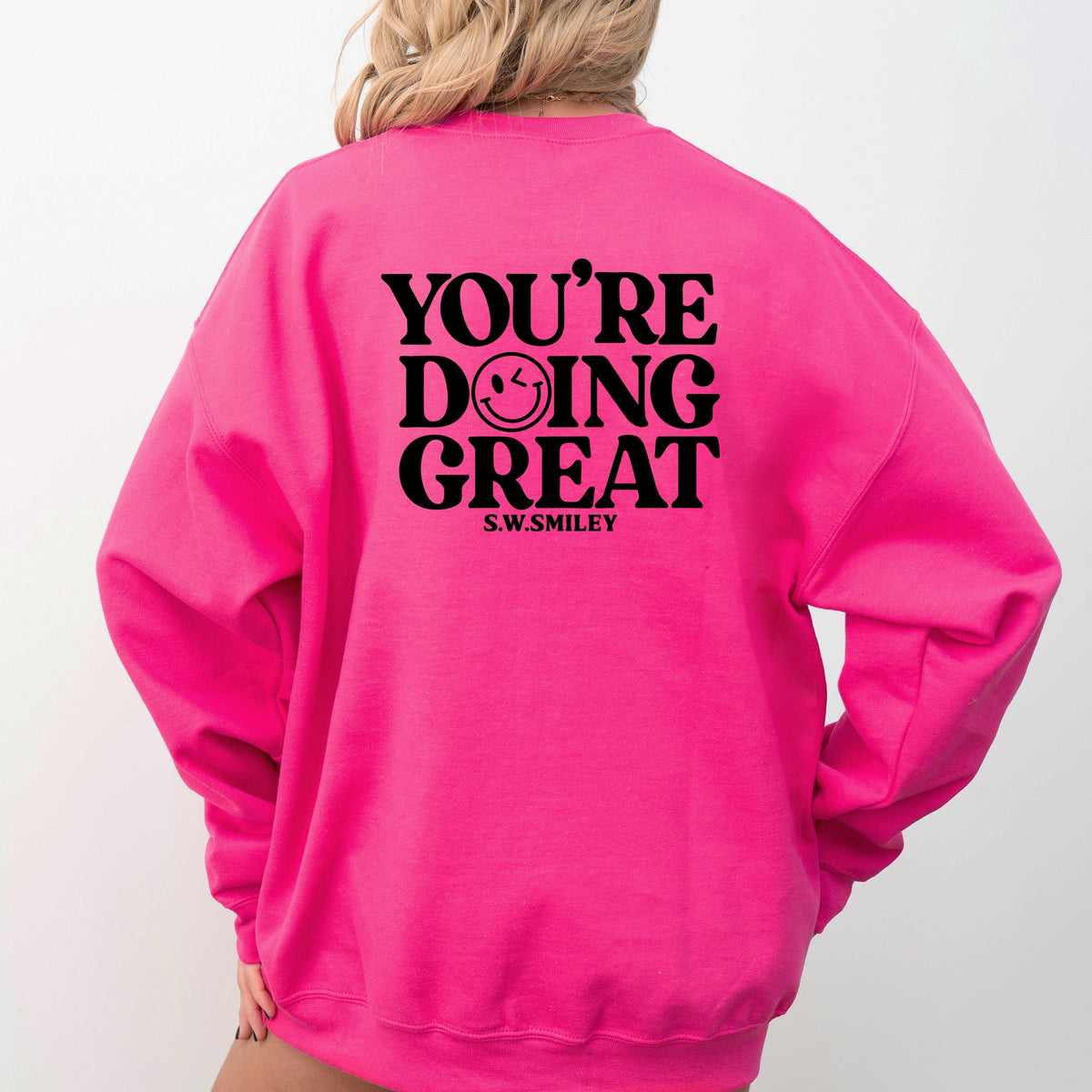 S.W.Smiley You're Doing Great Smiley Front and Back Design -  Women's Graphic Sweatshirt