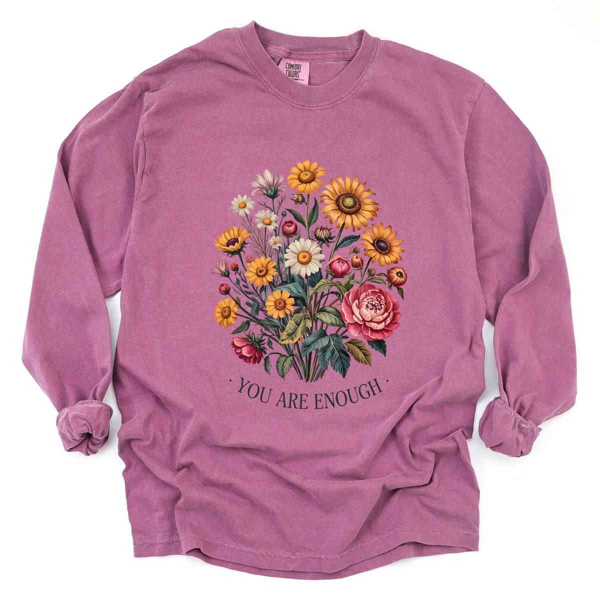 You Are Enough Bouquet - Garment Dyed Long Sleeve