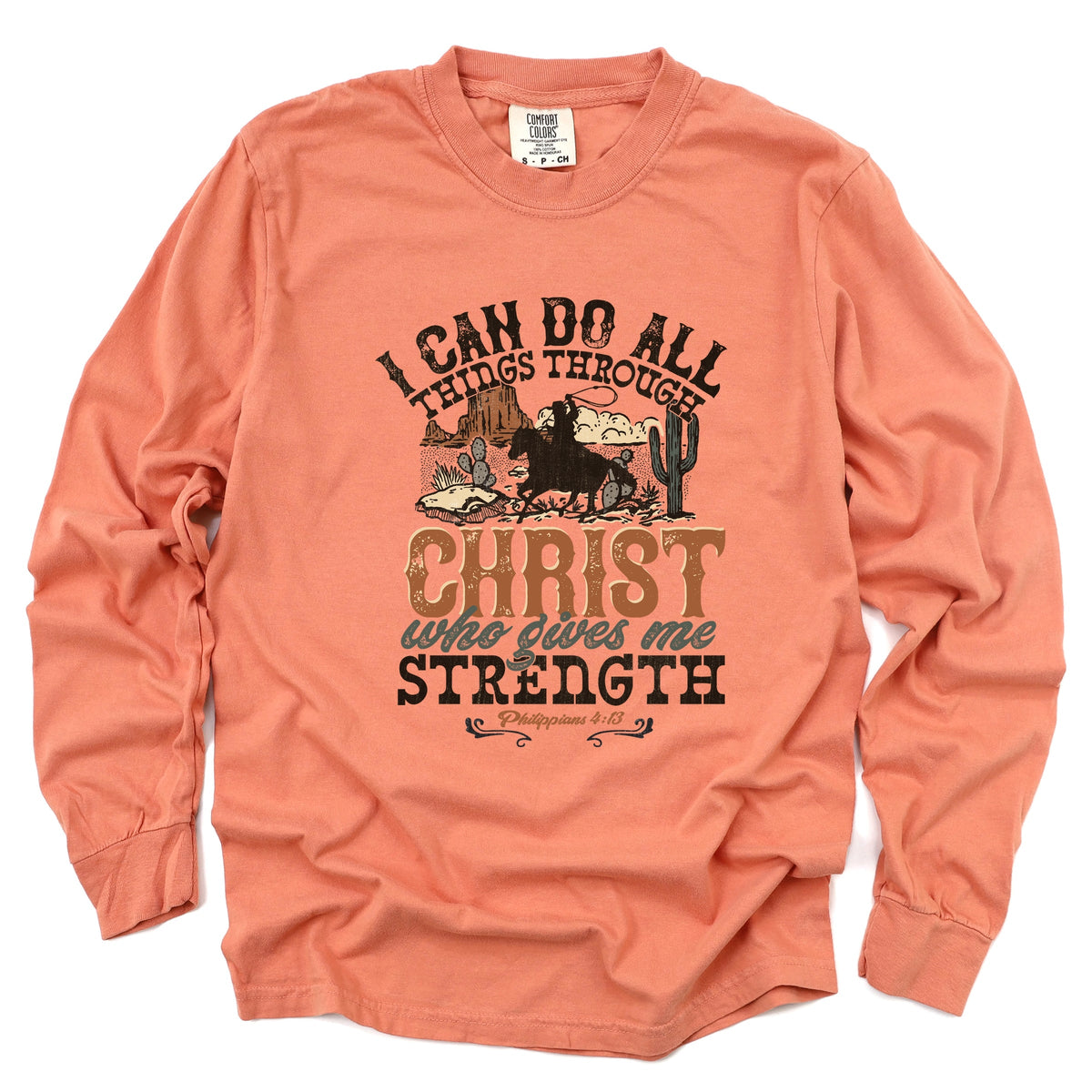 I Can Do All Things Through Christ Cowboy - Women's Garment Dyed Long Sleeve Graphic T-Shirt