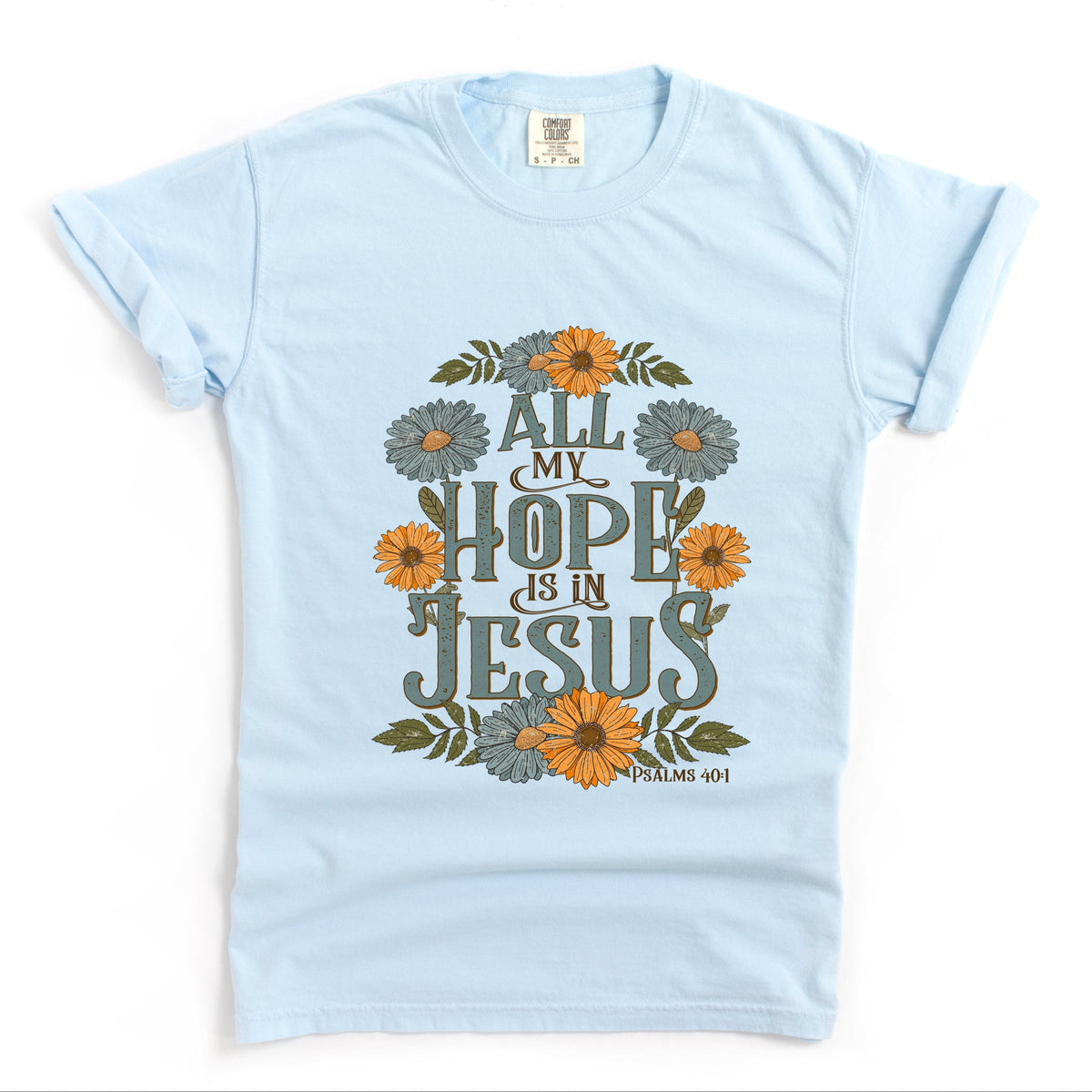 All My Hope Is In Jesus Floral - Women's Garment Dyed Graphic T-Shirt