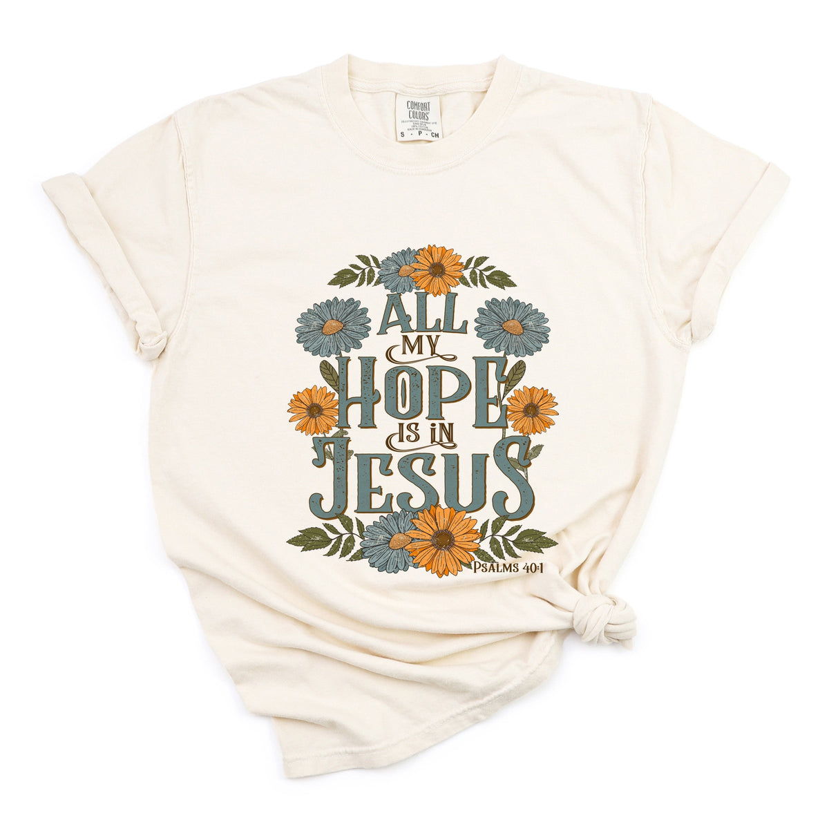 All My Hope Is In Jesus Floral - Women's Garment Dyed Graphic T-Shirt