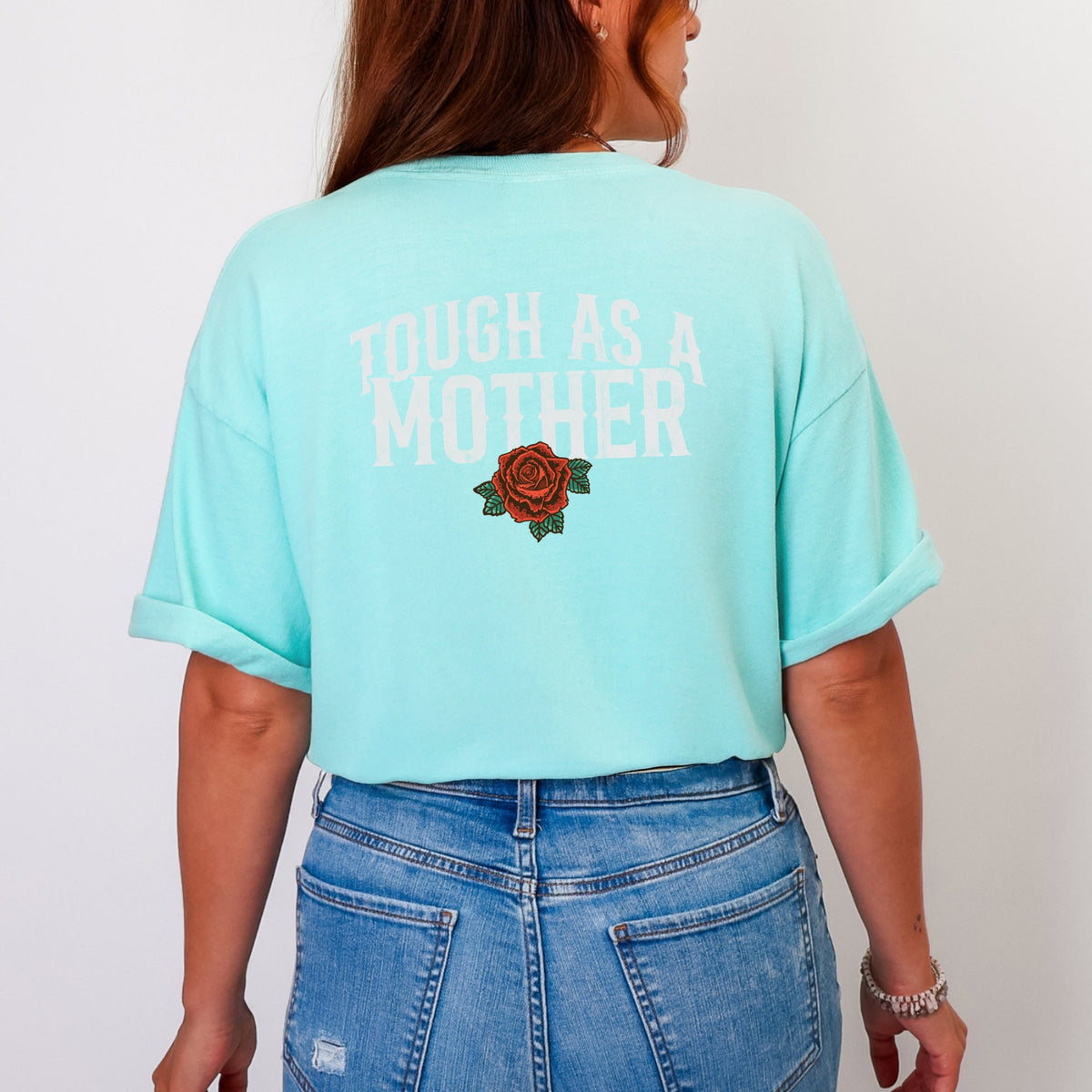 Tough As A Mother Rose - Women's Garment Dyed Graphic T-Shirt