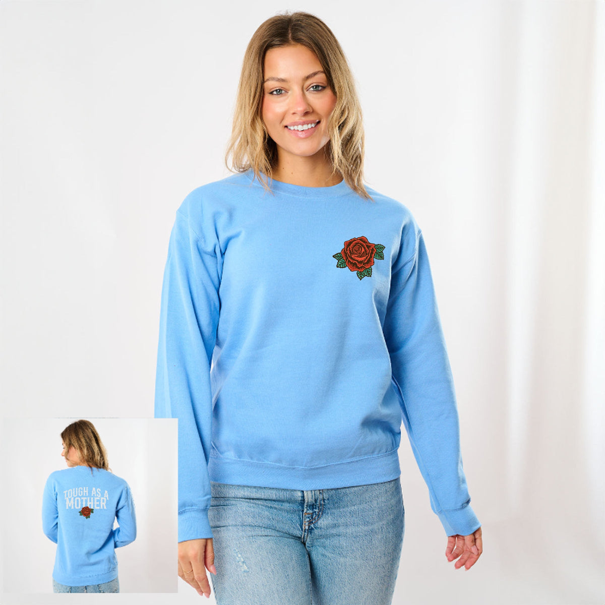 Tough As A Mother Rose -  Women's Graphic Sweatshirt