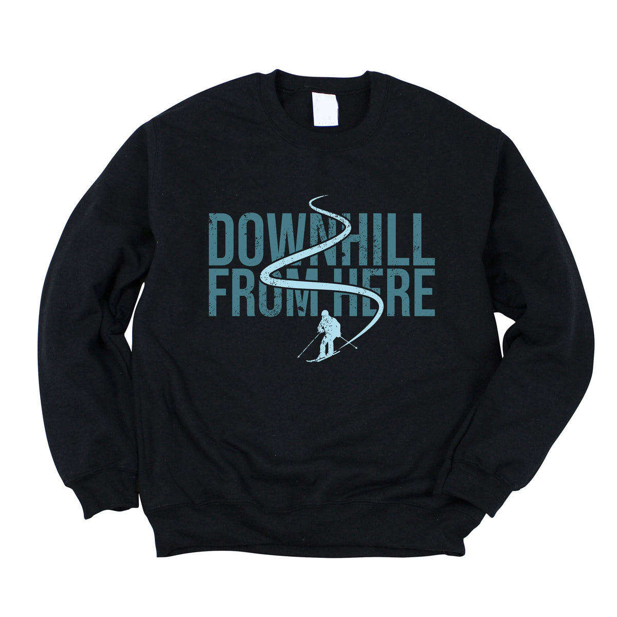 Downhill From Here Skiing - Women's Graphic Sweatshirt