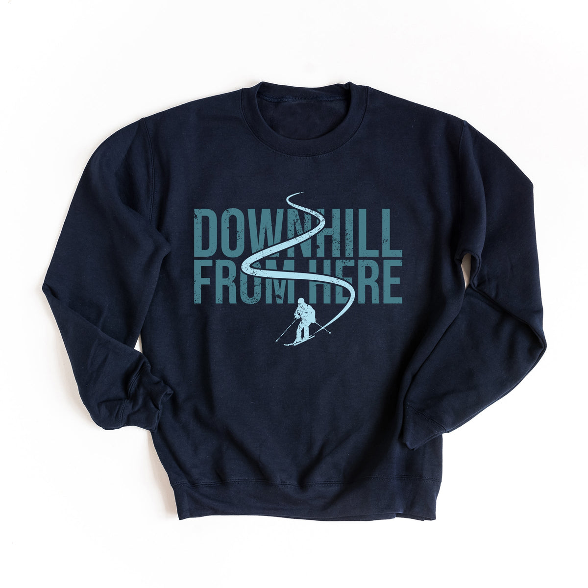 Downhill From Here Skiing - Women's Graphic Sweatshirt