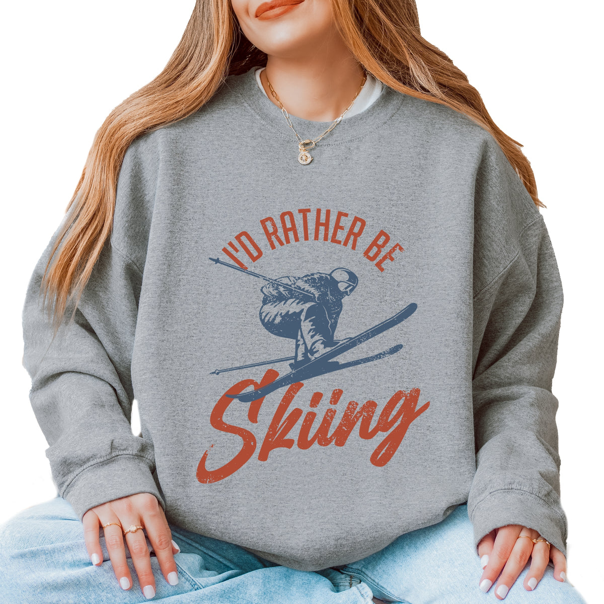 I'd Rather Be Skiing - Women's Graphic Sweatshirt