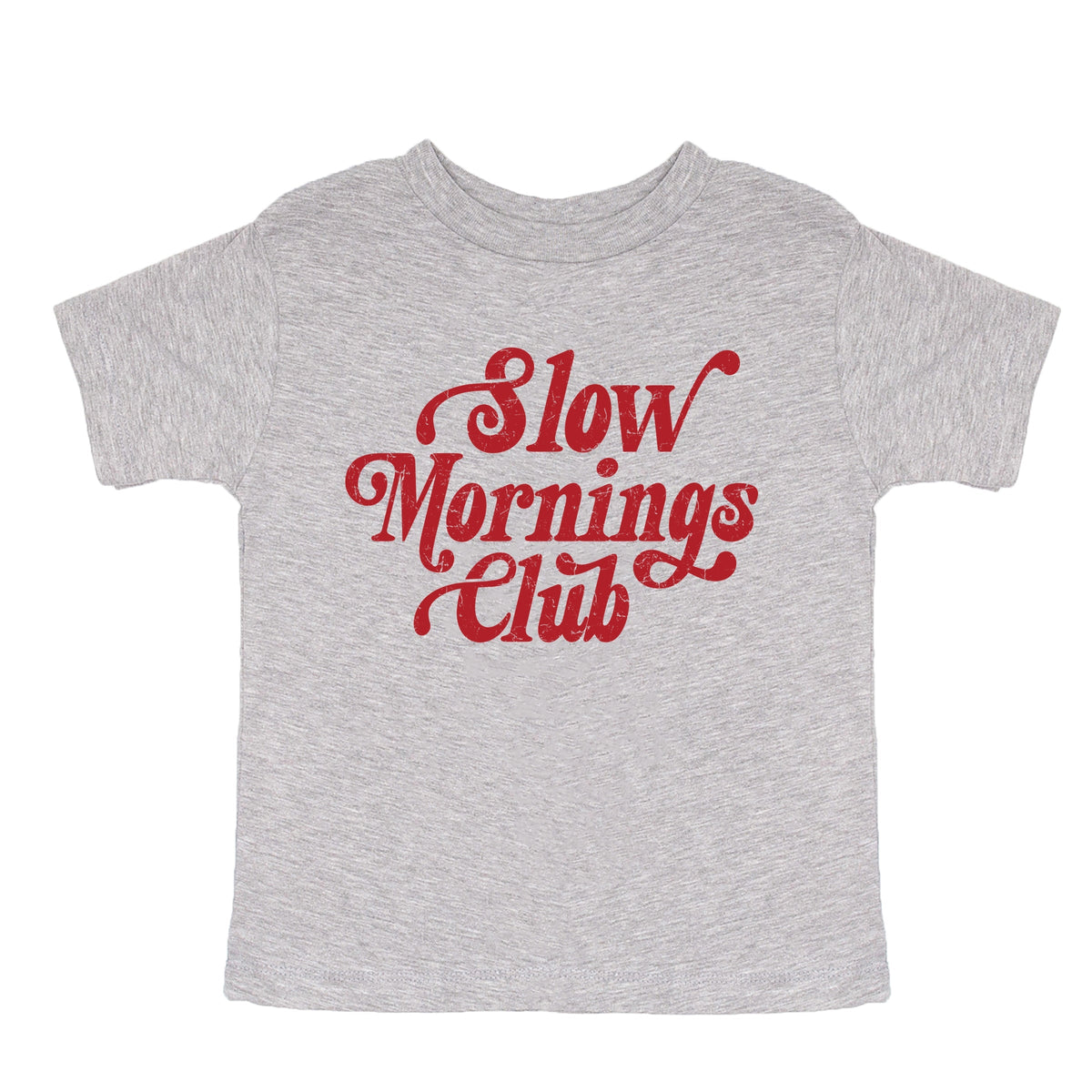 Slow Mornings Club Distressed  - Toddler Short Sleeve Graphic T-Shirt