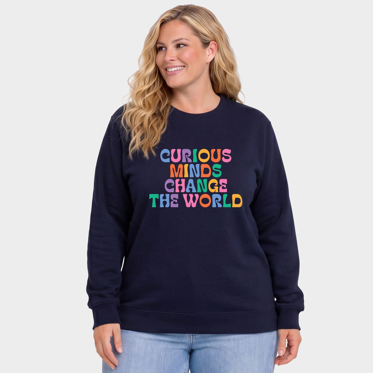 Curious Minds Change The World Colorful - Women's Plus Sweatshirt
