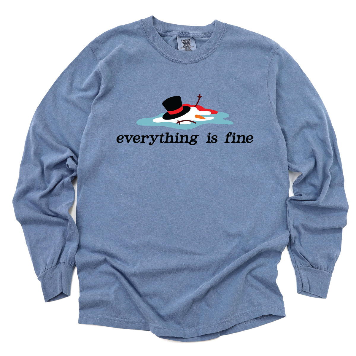 Everything Is Fine Melted Snowman - Garment Dyed Long Sleeve