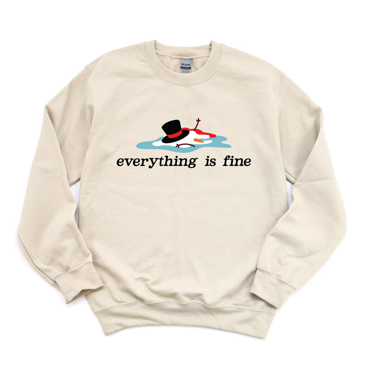Everything Is Fine Melted Snowman - Sweatshirt