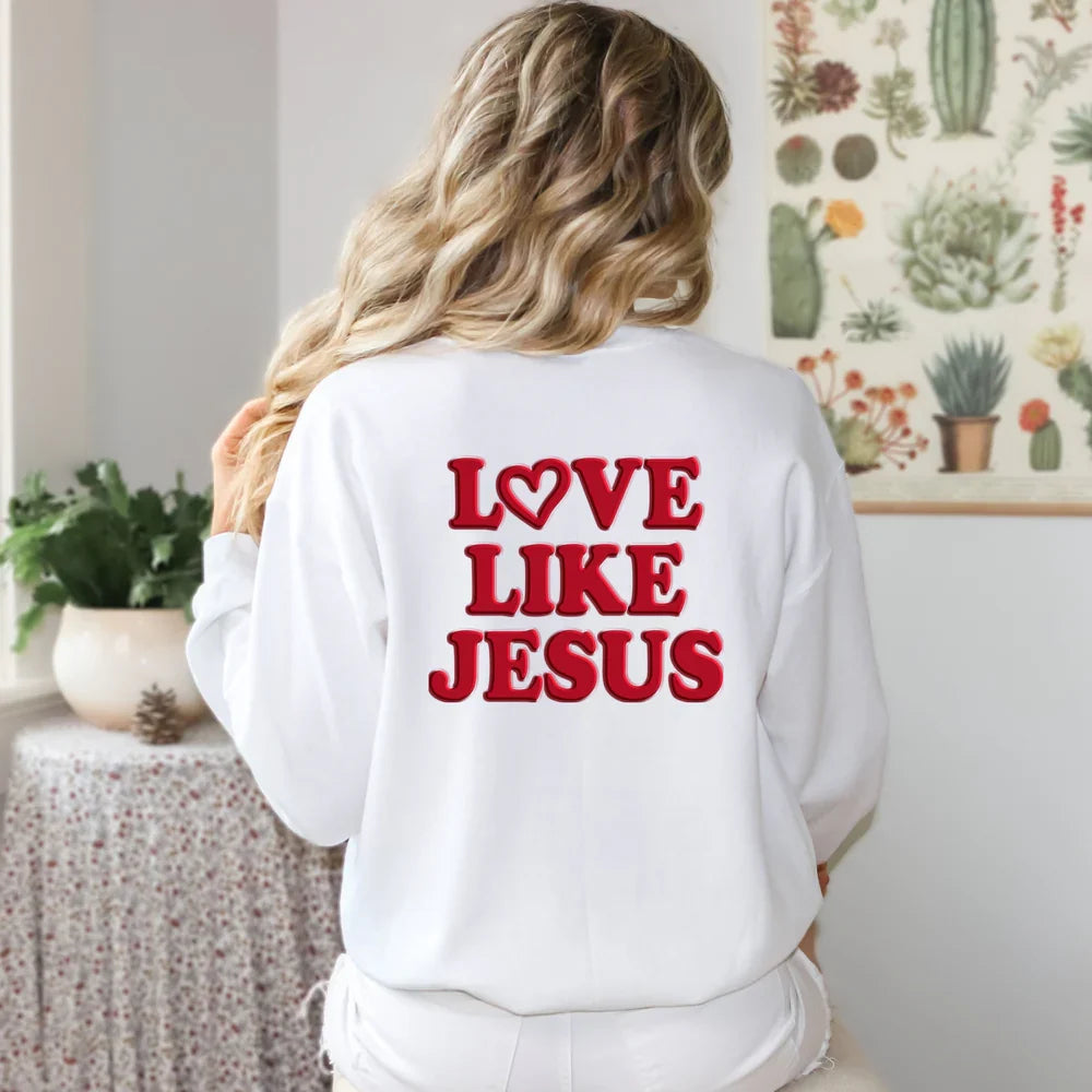 Love Like Jesus Heart Bold Puff Front and Back Design - Women's Graphic Sweatshirt