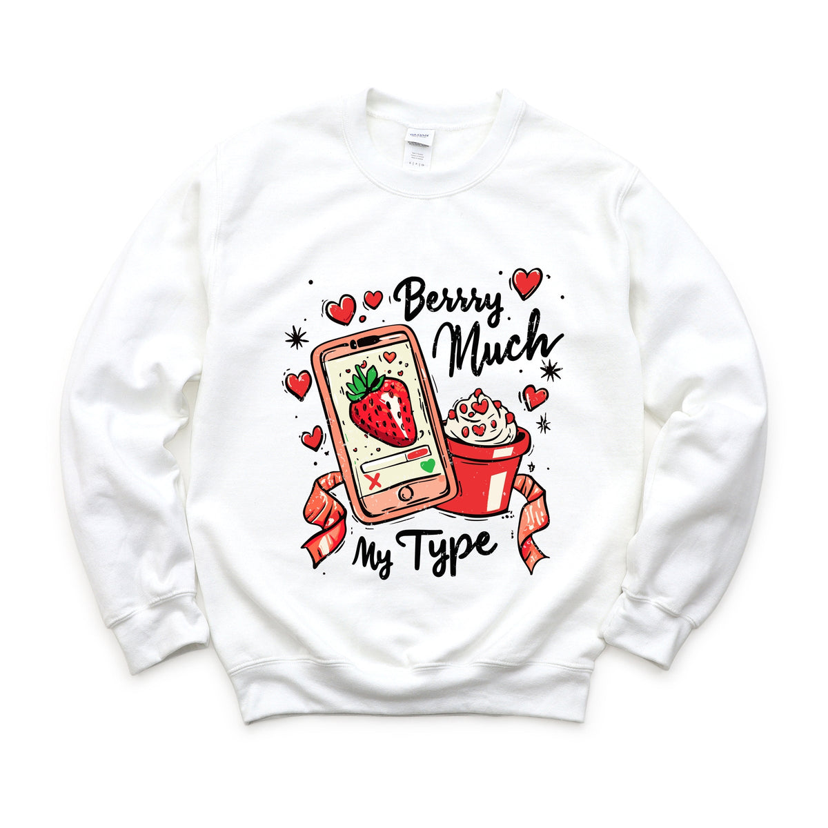 Berry Much My Type Strawberry - Women's Graphic Sweatshirt