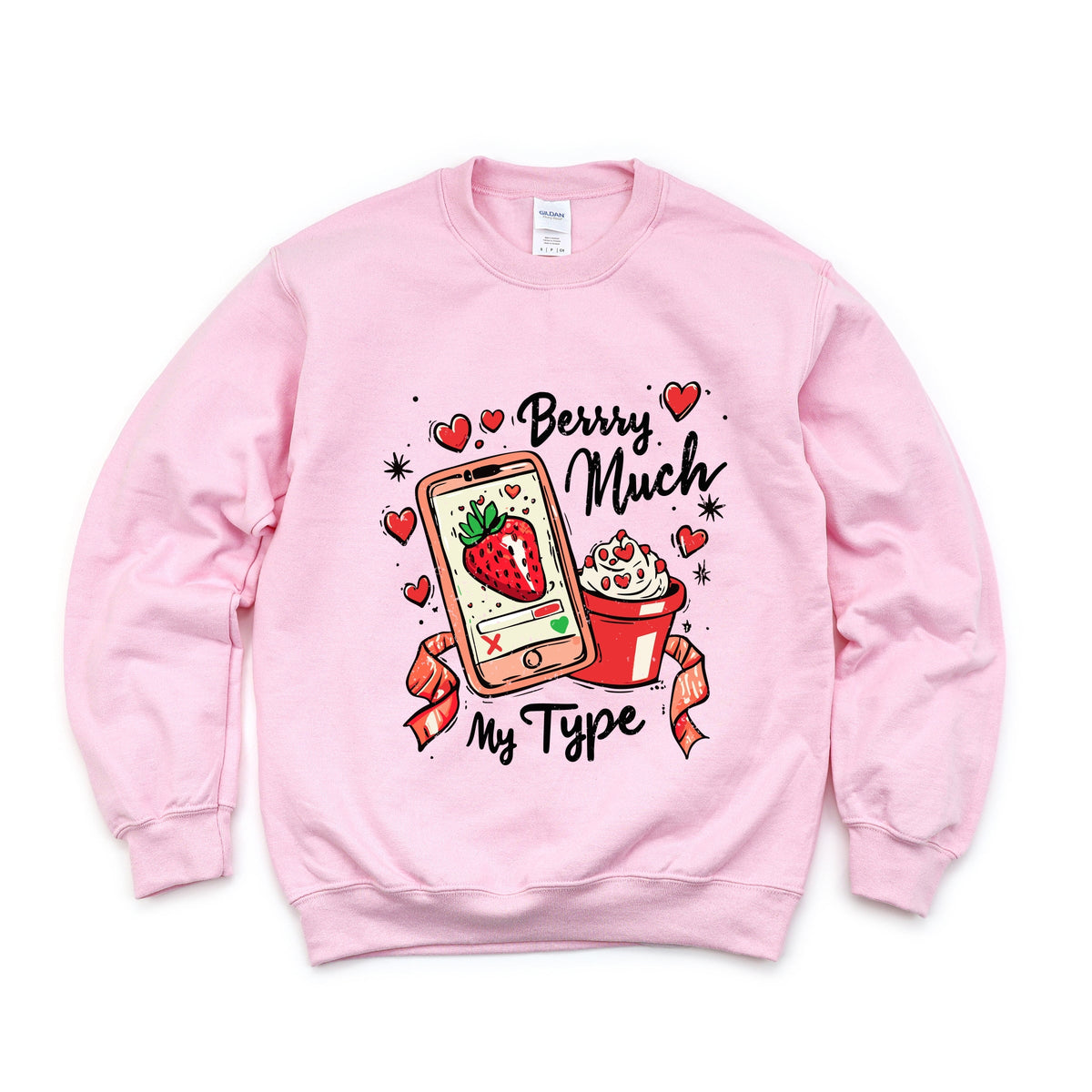 Berry Much My Type Strawberry - Women's Graphic Sweatshirt
