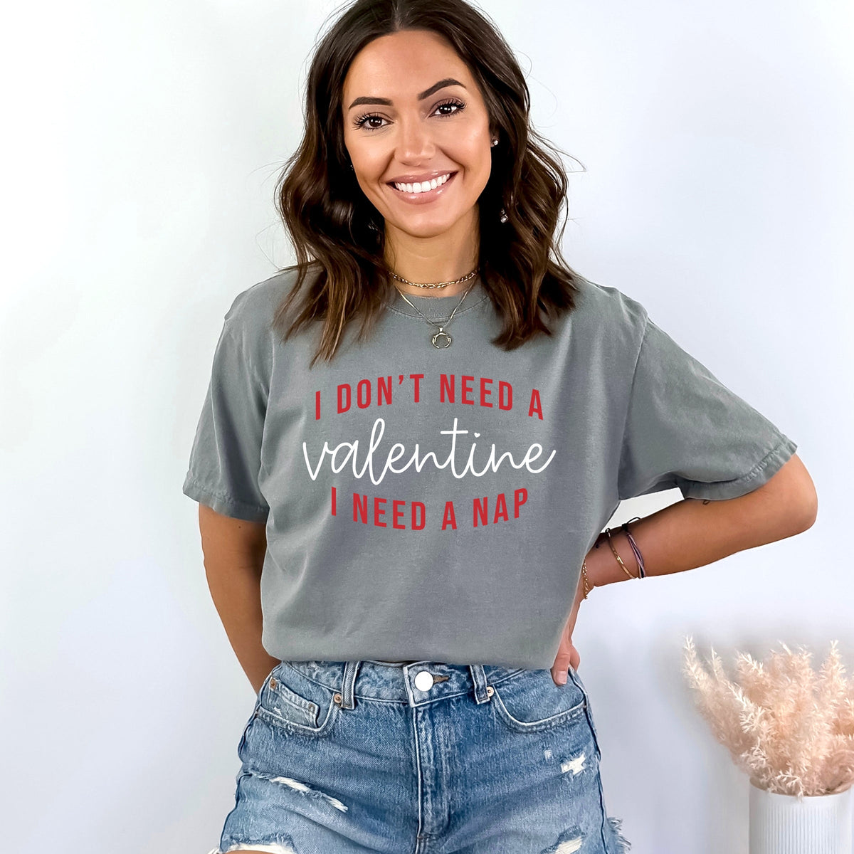 I Don't Need A Valentine, I Need A Nap - Women's Garment Dyed Graphic T-Shirt