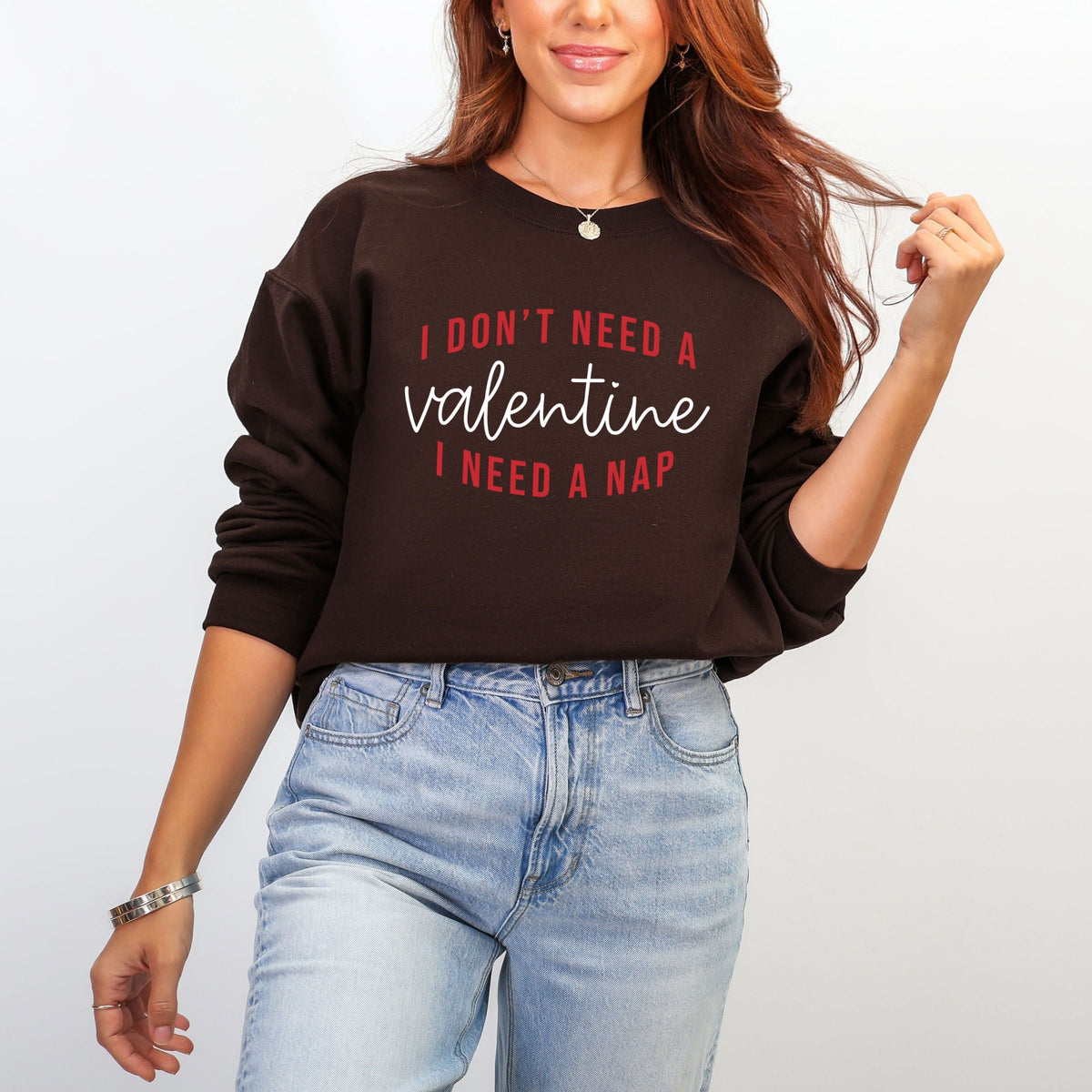 I Don't Need A Valentine, I Need A Nap -  Women's Graphic Sweatshirt
