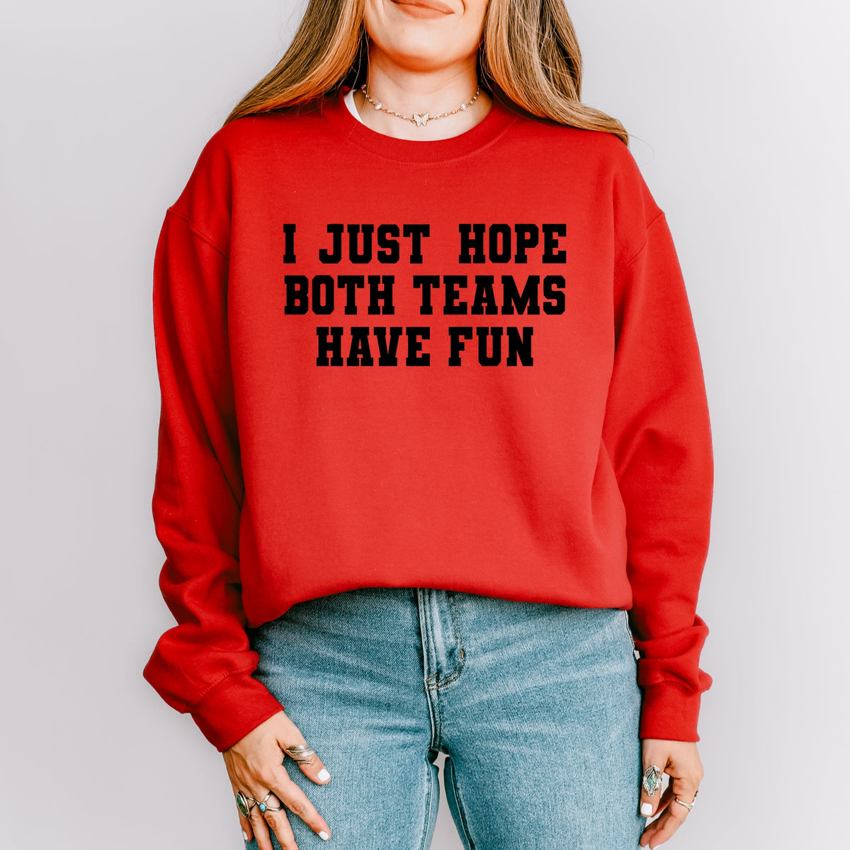 I Just Hope Both Teams Have Fun -  Women's Graphic Sweatshirt