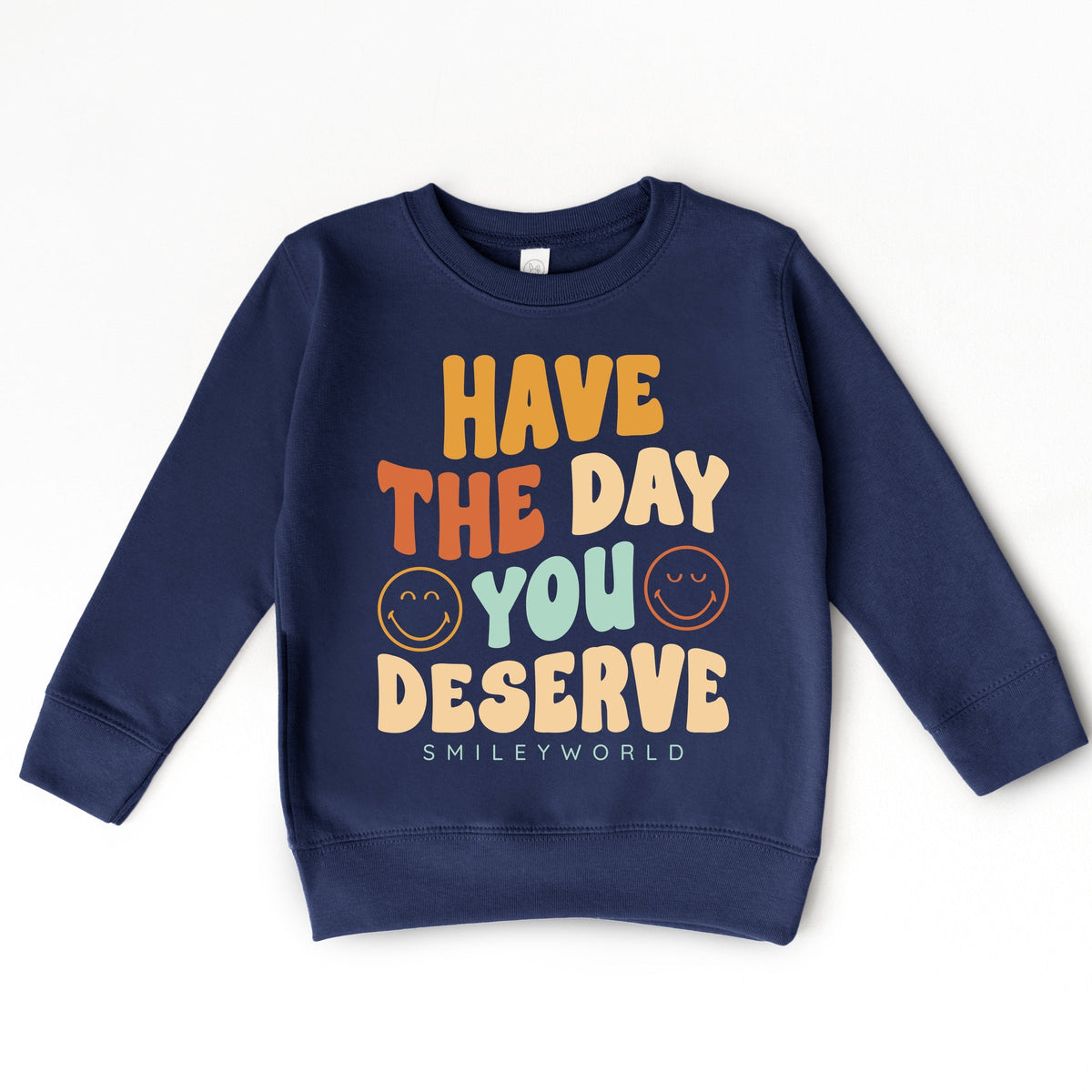 SmileyWorld Have The Day You Deserve Groovy - Toddler Graphic Sweatshirt