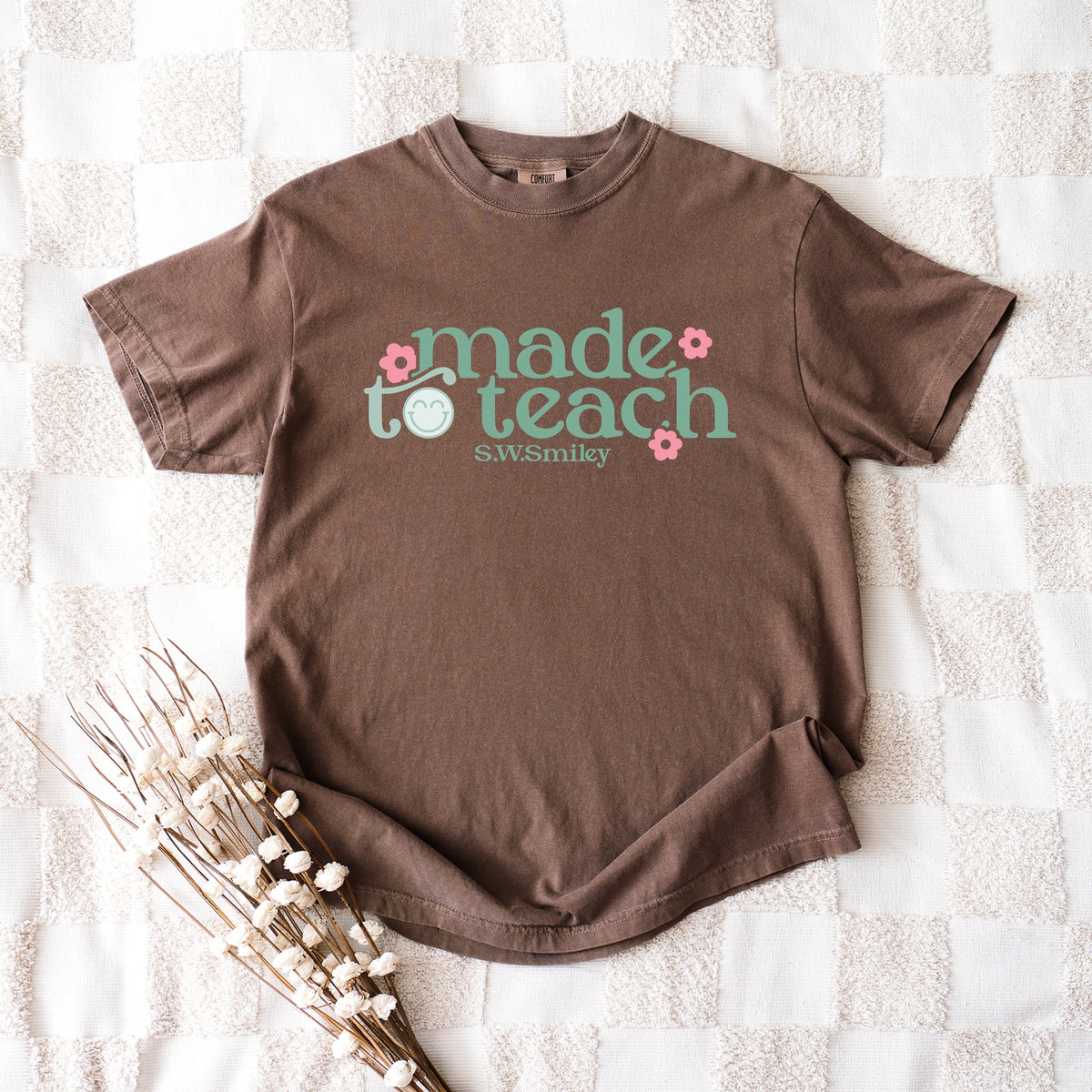 S.W.Smiley Made To Teach - Women's Garment Dyed Graphic T-Shirt