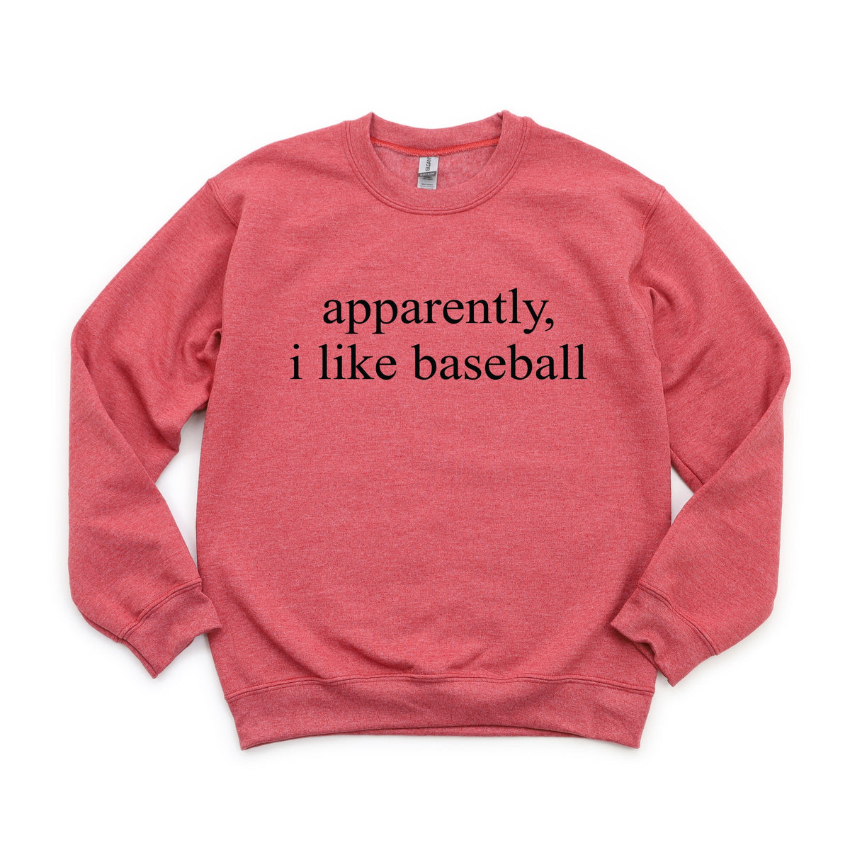 Apparently, I Like Baseball - Women's Graphic Sweatshirt