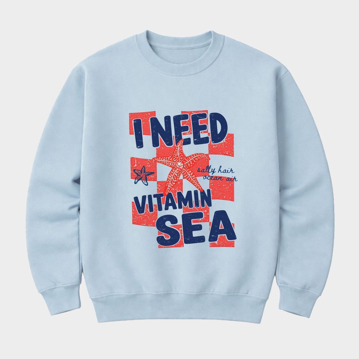 I Need Vitamin Sea - Women's Graphic Sweatshirt
