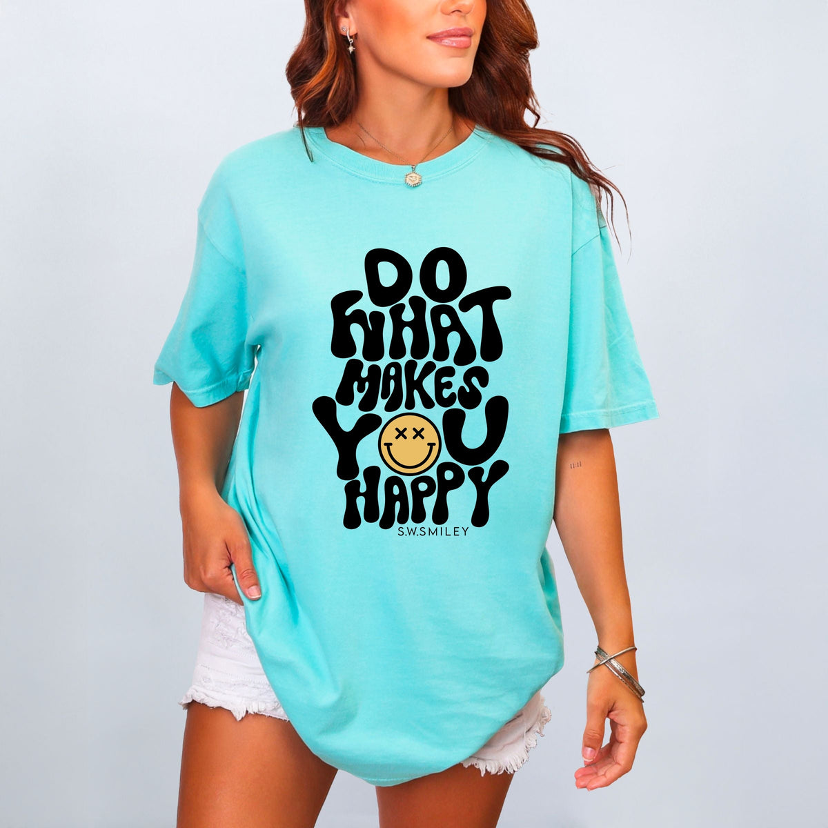 S.W.Smiley Do What Makes You Happy - Women's Garment Dyed Graphic T-Shirt