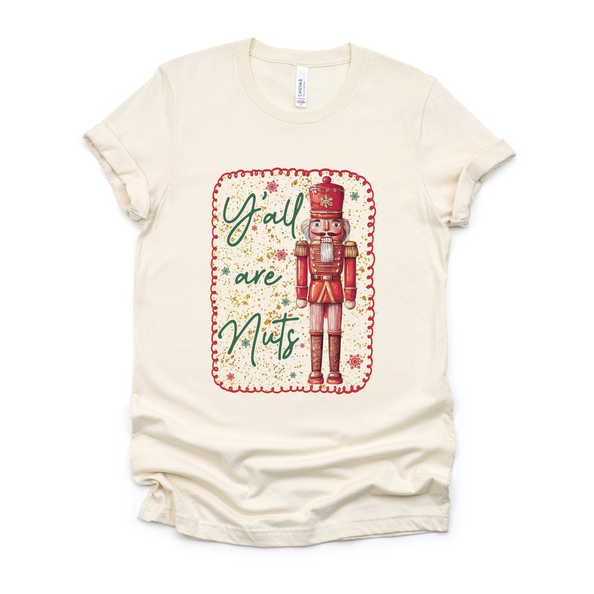 Y'all Are Nuts Nutcracker - Women's Short Sleeve Graphic T-Shirt