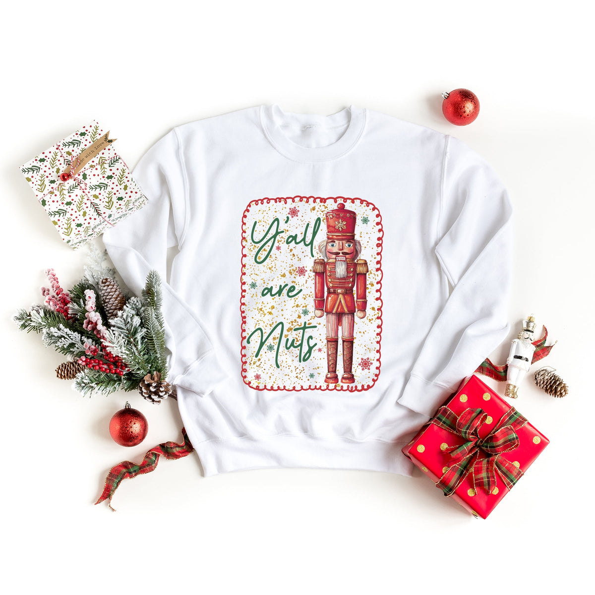 Y'all Are Nuts Nutcracker - Women's Graphic Sweatshirt