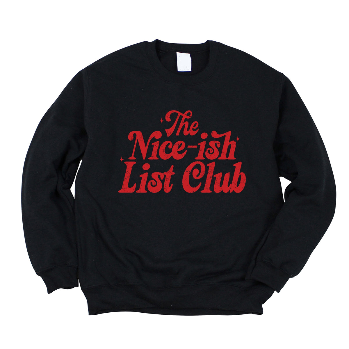 The Nice-ish List Club Distressed -  Women's Graphic Sweatshirt