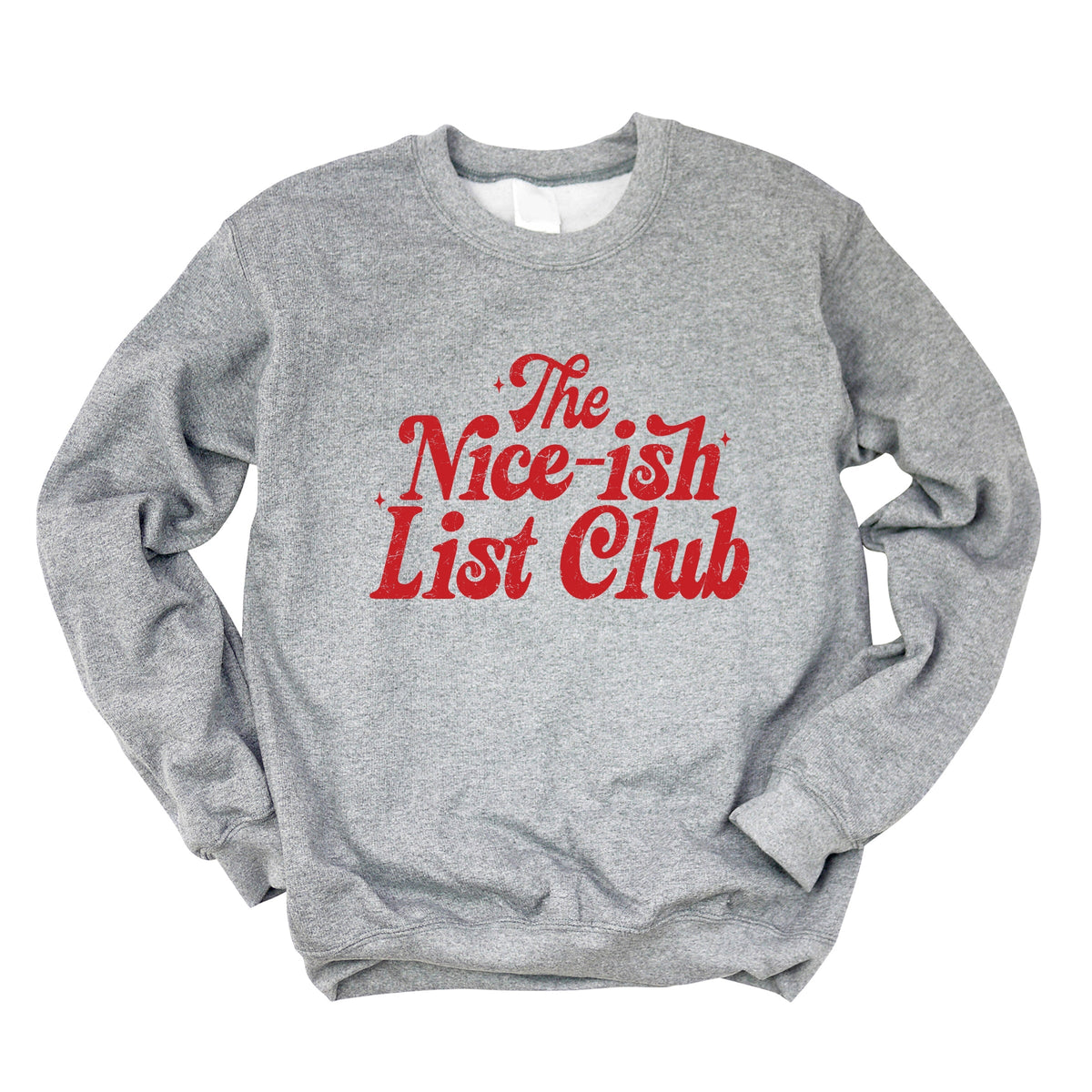 The Nice-ish List Club Distressed -  Women's Graphic Sweatshirt