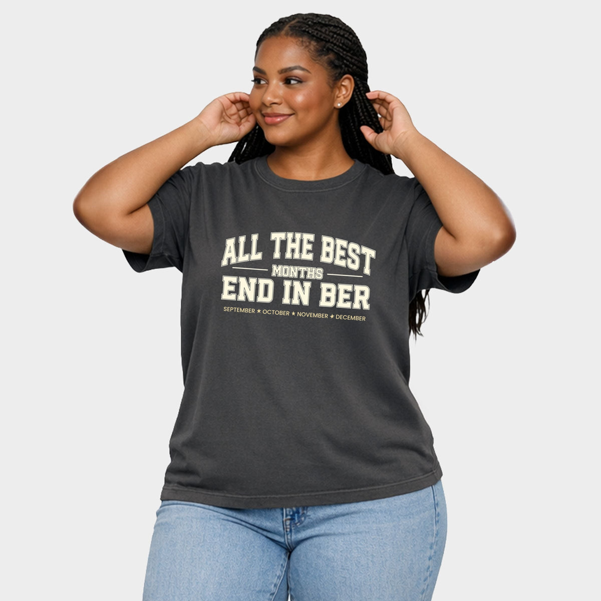 All The Best Months End In Ber - Women's Plus Sized Garment Dyed Graphic T-Shirt