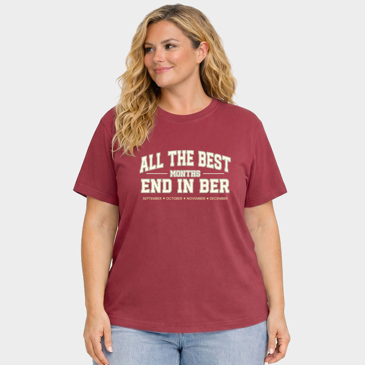 All The Best Months End In Ber - Women's Plus Sized Garment Dyed Graphic T-Shirt