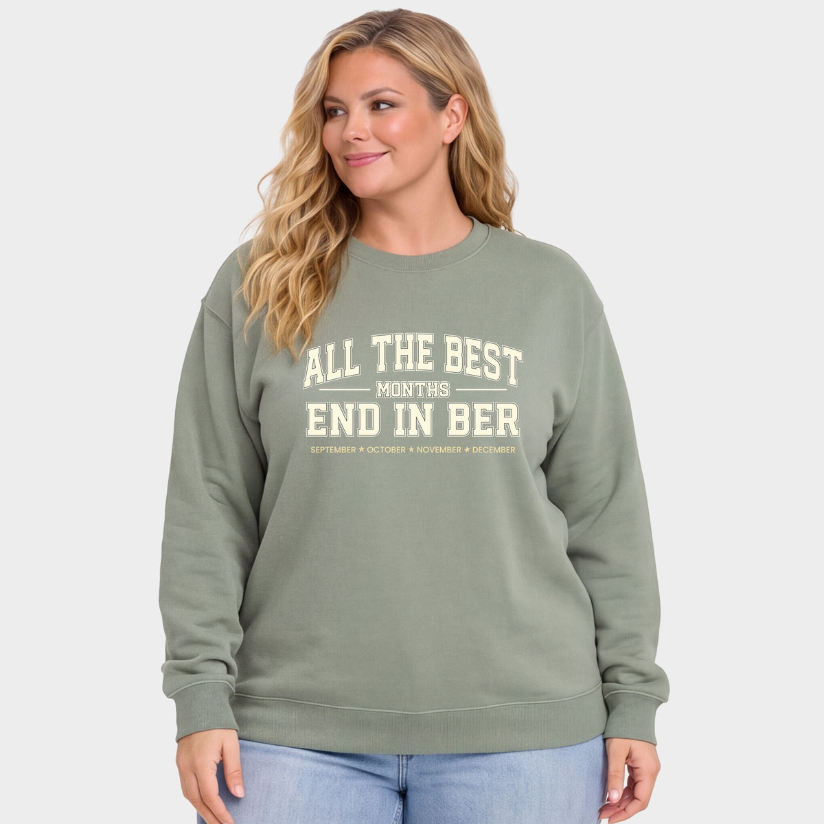 All The Best Months End In Ber - Women's Plus Sized Graphic Sweatshirt